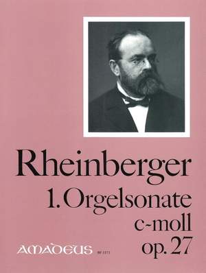 Rheinberger, J G: 1. Organ sonata C minor op. 27