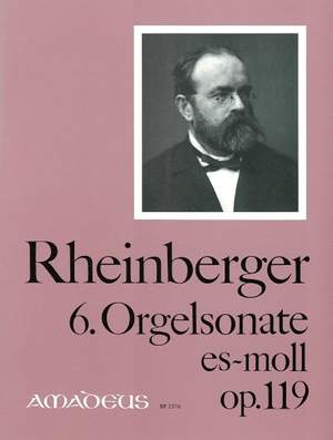 Rheinberger, J G: 6. Organ sonata Eb minor op. 119