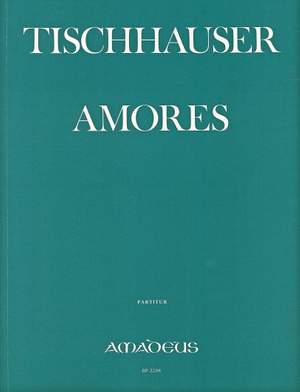 Tischhauser, F: Amores