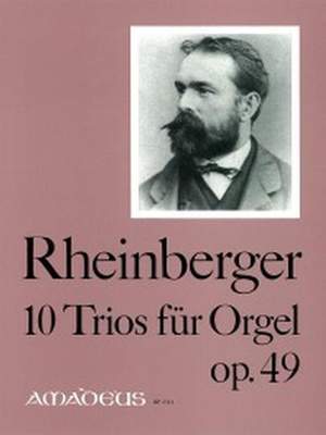Rheinberger, J G: 10 Trios op. 49