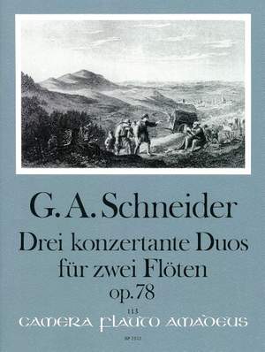 Schneider, G A: 3 konzertante Duos op. 78