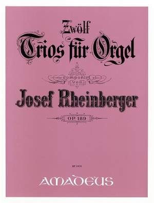 Rheinberger, J G: 12 Trios op. 189