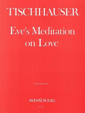 Tischhauser, F: Eve's Meditation in Love