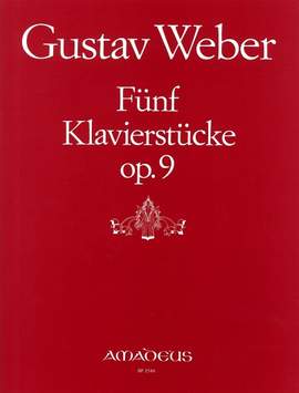 Weber, G: 5 Klavierstücke op. 9