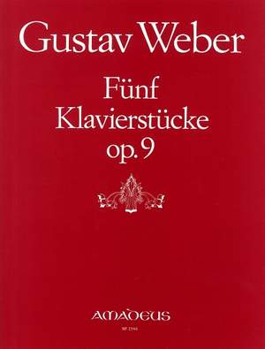 Weber, G: 5 Klavierstücke op. 9