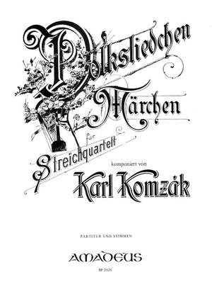 Komzák II, K: Volksliedchen & Märchen op. 135