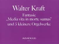 Kraft, W: Fantasie "Media vita in morte sumus"