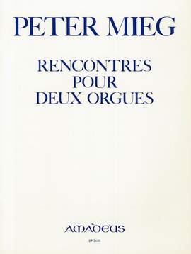 Mieg, P: Rencontres pour deux orgues