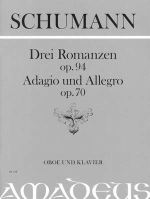 Schumann, R: 3 Romances op. 94, Adagio and Allegro op. 70
