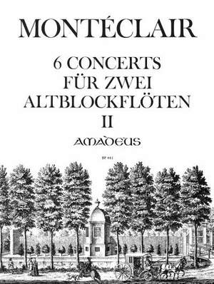 Monteclair, M P d: 6 Concerts Vol. 2