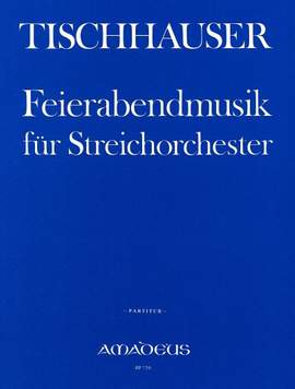 Tischhauser, F: Feierabendmusik
