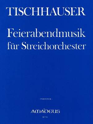 Tischhauser, F: Feierabendmusik