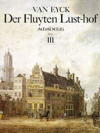 Eyck, J v: Der Fluyten Lust-hof III