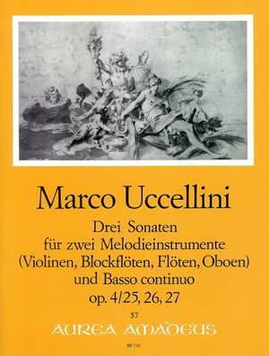 Uccellini, M: 3 Sonatas op. 4/25, 26, 27