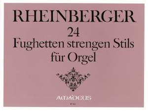 Rheinberger, J G: 24 Fughettas op. 123