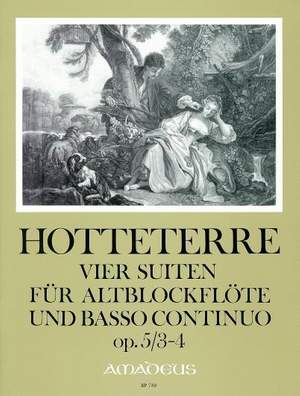 Hotteterre, J M: 4 Suites op. 5/3&4