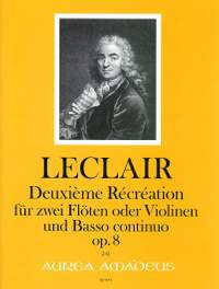 Leclair, J: Deuxième Récréation op. 8