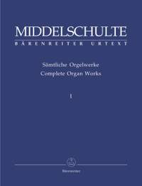 Middelschulte, W: Organ Works, Vol.1 (complete) (Urtext) Passacaglia in D minor / Canons and Fugue on Vater unser im Himmelreich