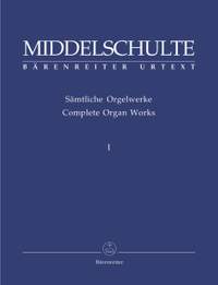 Middelschulte, W: Organ Works, Vol.1 (complete) (Urtext) Passacaglia in D minor / Canons and Fugue on Vater unser im Himmelreich