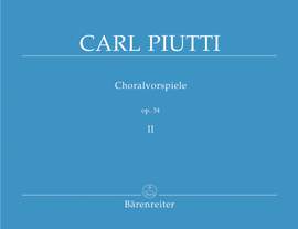 Piutti, C: Chorale Preludes Op.34, Vol. 2