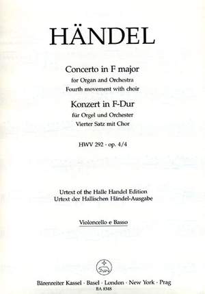 Handel, GF: Concerto for Organ, Op.4/ 4 in F (4th Movement) (HWV 292) (Urtext). 4th Movement for Organ, Chorus and Orchestra