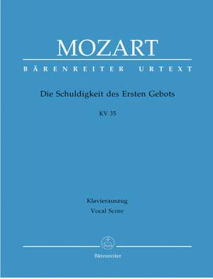 Mozart, WA: Die Schuldigkeit des Ersten Gebots K.35 (Singspiel) (G) (Urtext)