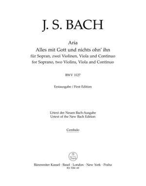 Bach, JS: Alles mit Gott und nichts ohn'ihn (BWV 1127). Aria for Solo Soprano, Strings and Basso continuo (Urtext). First edition