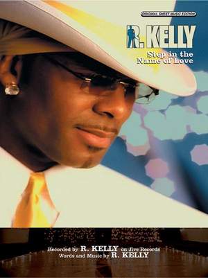 R. Kelly: Step in the Name of Love