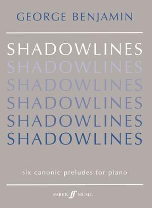 George Benjamin: Shadowlines