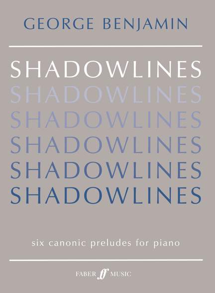 George Benjamin: Shadowlines