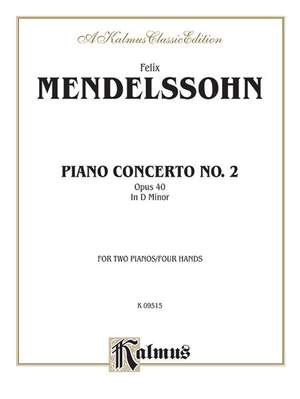 Felix Mendelssohn: Piano Concerto No. 2 in D Minor, Op. 40