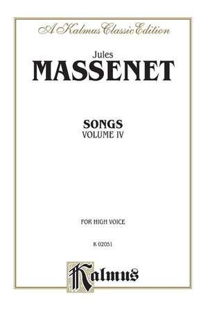 Jules Massenet: Songs, Volume IV