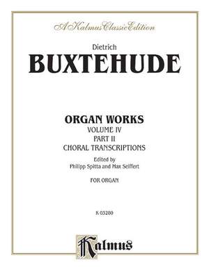Dietrich Buxtehude: Organ Works, Volume IV
