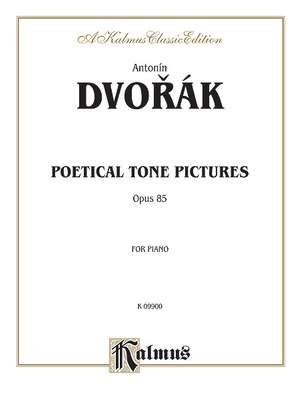 Antonin Dvorák: Poetical Tone Pictures, Op. 85