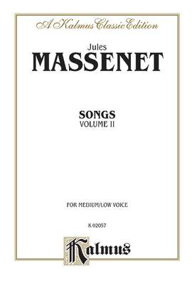 Jules Massenet: Songs, Volume II