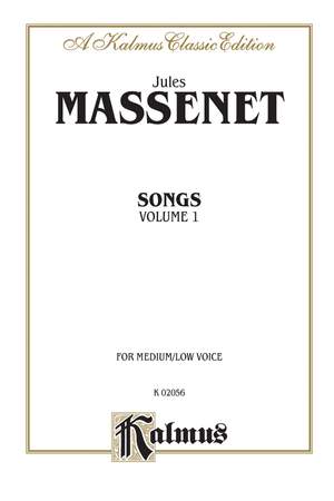 Jules Massenet: Songs, Volume I