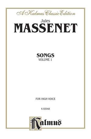 Jules Massenet: Songs, Volume I