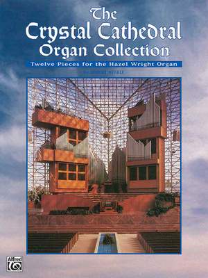 Robert Hebble: The Crystal Cathedral Organ Collection