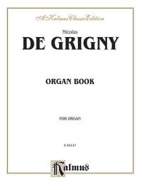 Nicolas de Grigny: Organ Book