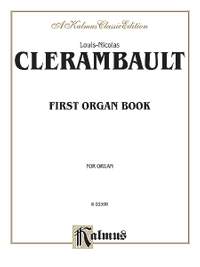 Louis-Nicolas Clerambault: First Organ Book