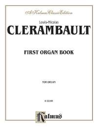 Louis-Nicolas Clerambault: First Organ Book