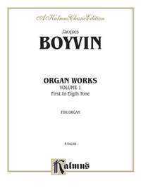 Jacques Boyvin: Organ Works, Volume I