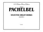 Johann Pachelbel: Selected Organ Works, Volume II Product Image