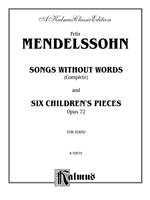 Felix Mendelssohn: Songs Without Words (Complete) and Six Children's Pieces, Op. 72 Product Image