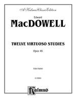 Edward MacDowell: Twelve Virtuoso Studies, Op. 46 Product Image