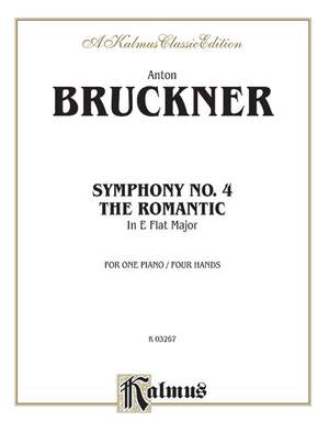 Anton Bruckner: Symphony No. 4 in E-Flat ("Romantic")