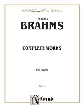 Johannes Brahms: Complete Organ Works