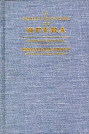 Grout, D: Short History of Opera