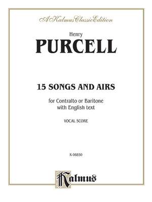 Henry Purcell: Fifteen Songs and Airs for Contralto or Baritone from the Operas and Masques