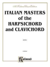 Italian Masters of the Harpsichord & Clavichord, Volume I